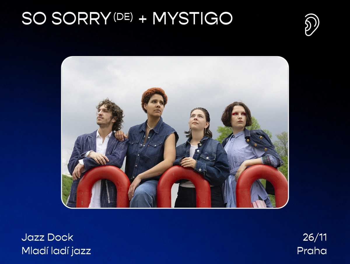 Mladí ladí jazz / Jazzbit 2026:So Sorry (DE) + Mystigo (CZ)