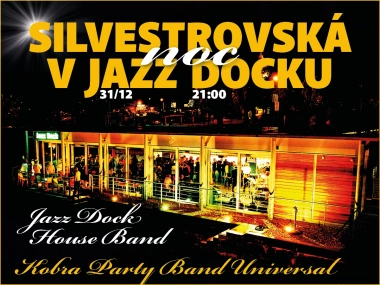 SILVESTR V JAZZ DOCKU:Kobra Party Band Universal:Jazz Dock House Band ft. Jonathan Ramirez Garcia