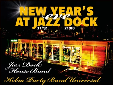 NEW YEAR´S EVE:Kobra Party Band Universal:Jazz Dock House Band ft. Jonathan Ramirez Garcia